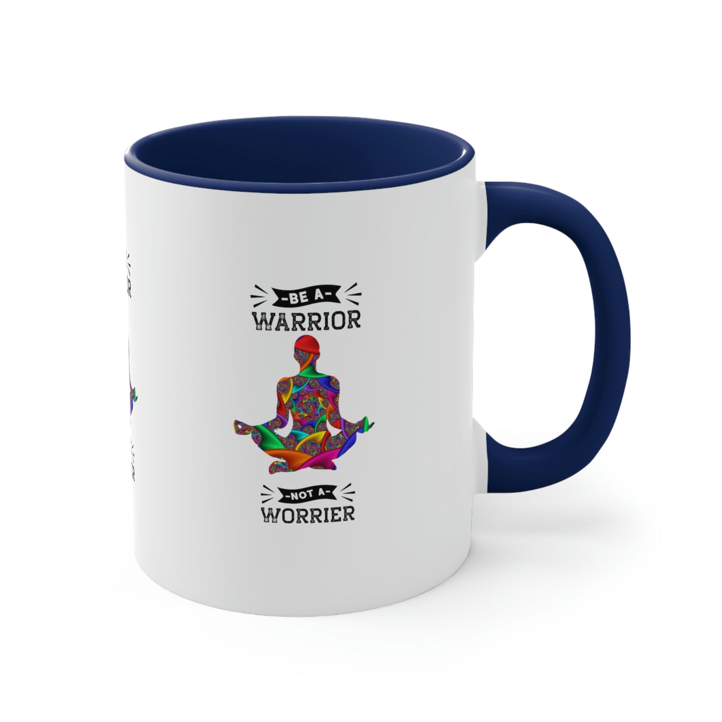 Be a Warrior Not a Worrier Coffee Mug,
