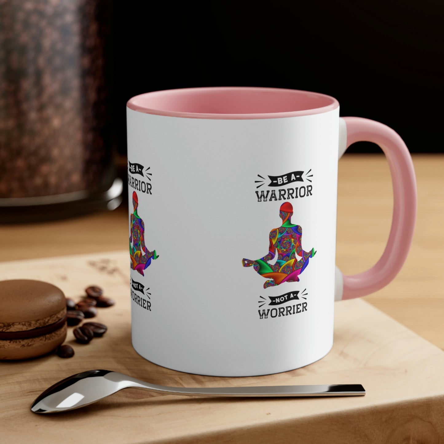 Be a Warrior Not a Worrier Coffee Mug,