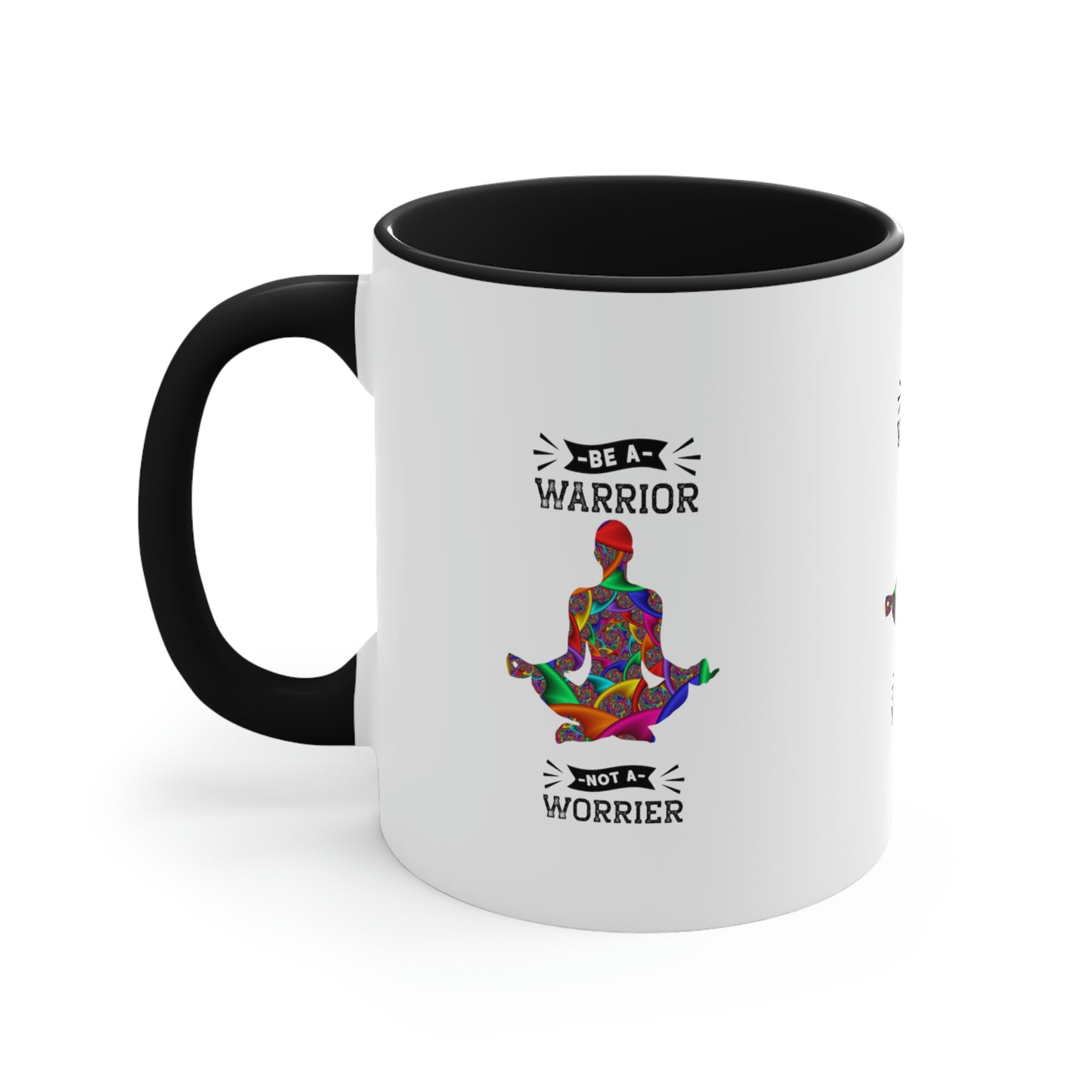 Be a Warrior Not a Worrier Coffee Mug,