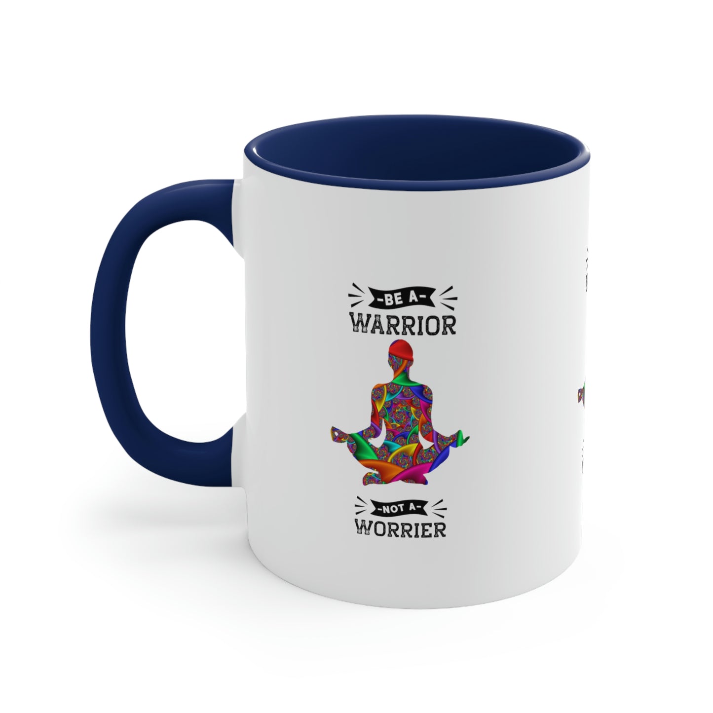 Be a Warrior Not a Worrier Coffee Mug,