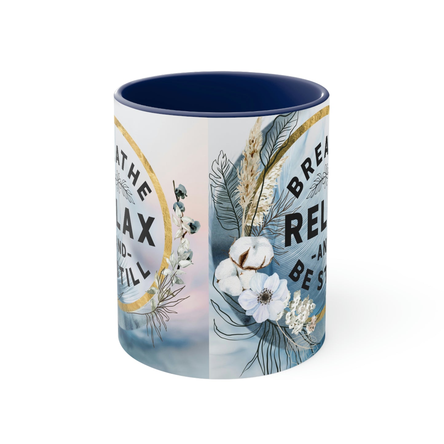 Breathe, Relax, Be Still Coffee Mug,