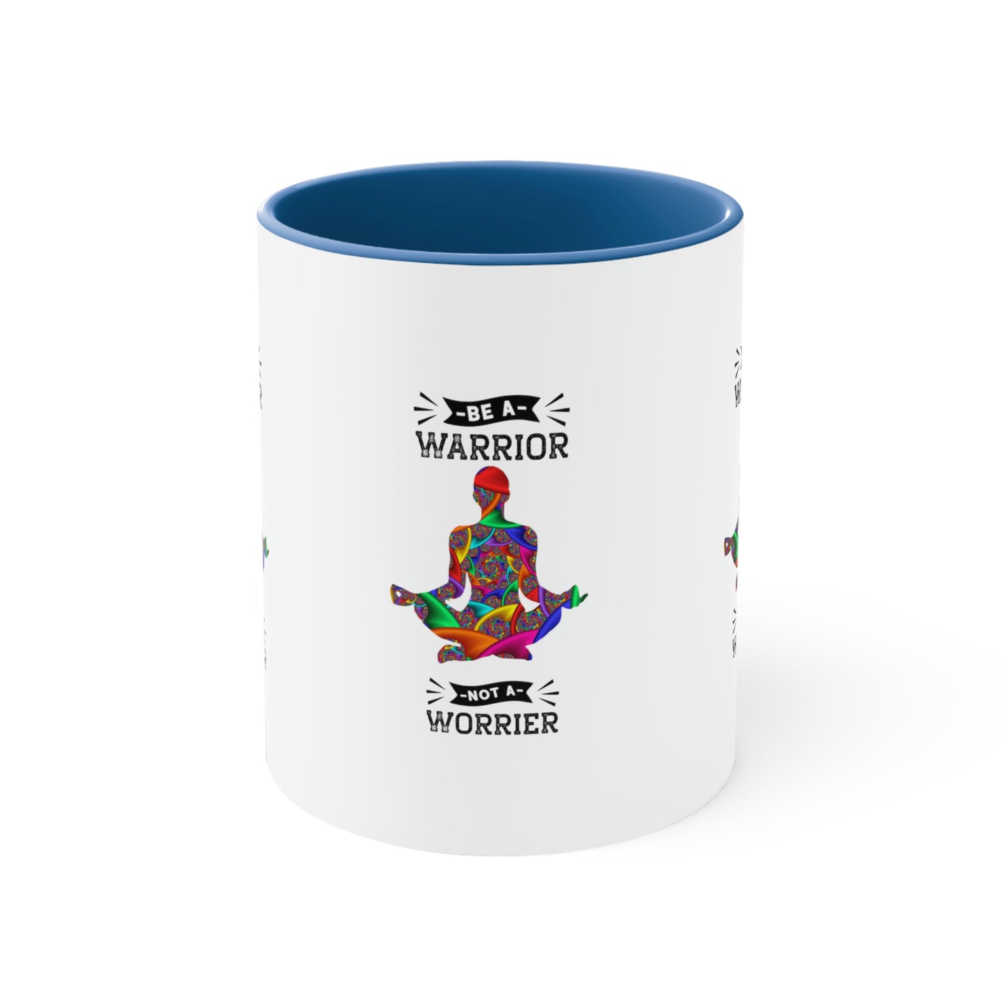 Be a Warrior Not a Worrier Coffee Mug,