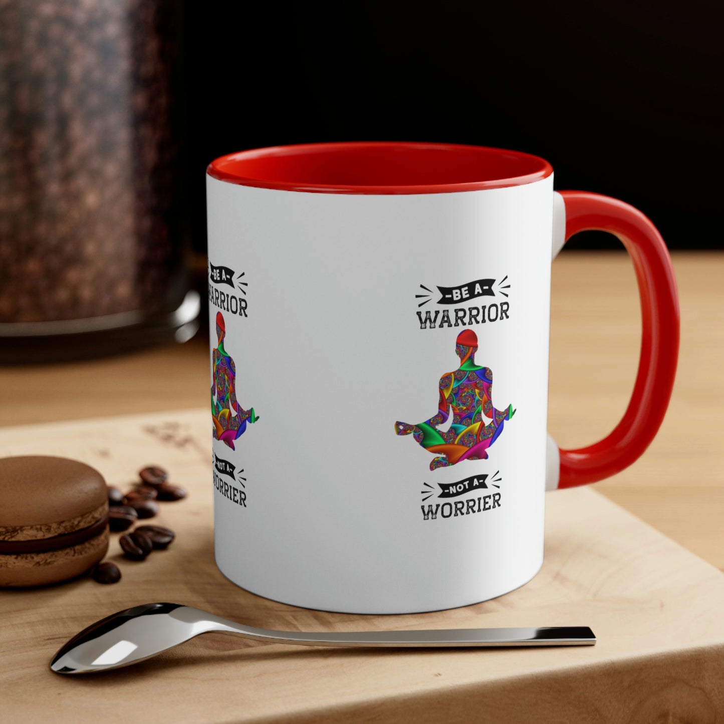 Be a Warrior Not a Worrier Coffee Mug,