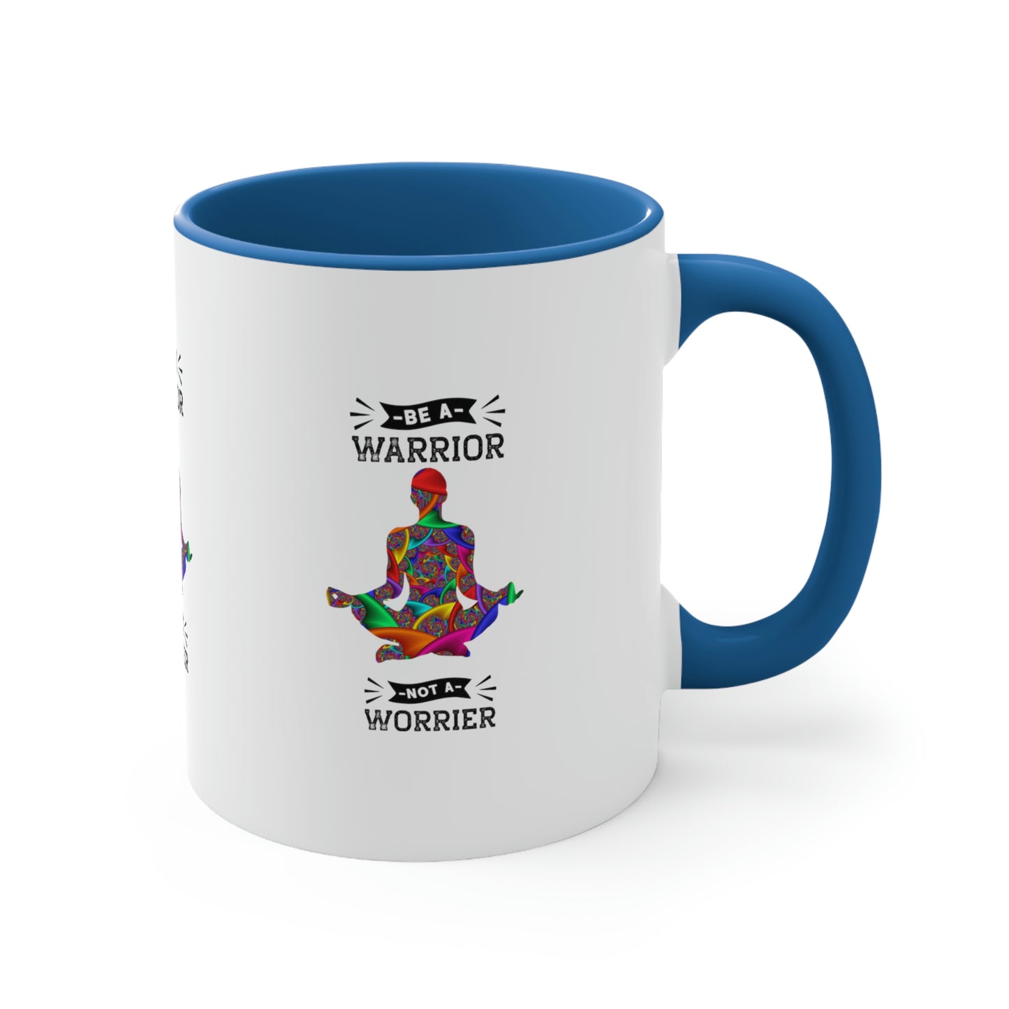 Be a Warrior Not a Worrier Coffee Mug,