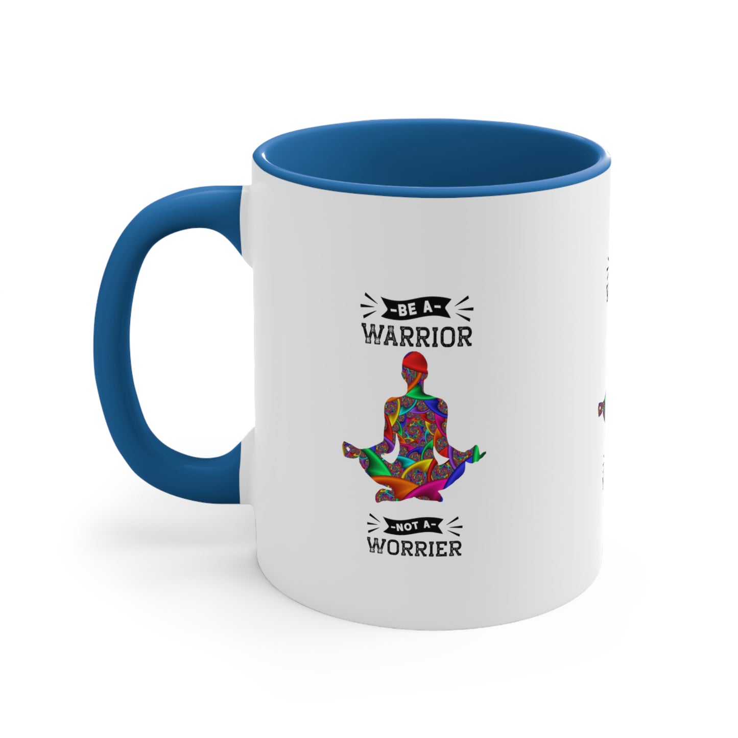 Be a Warrior Not a Worrier Coffee Mug,