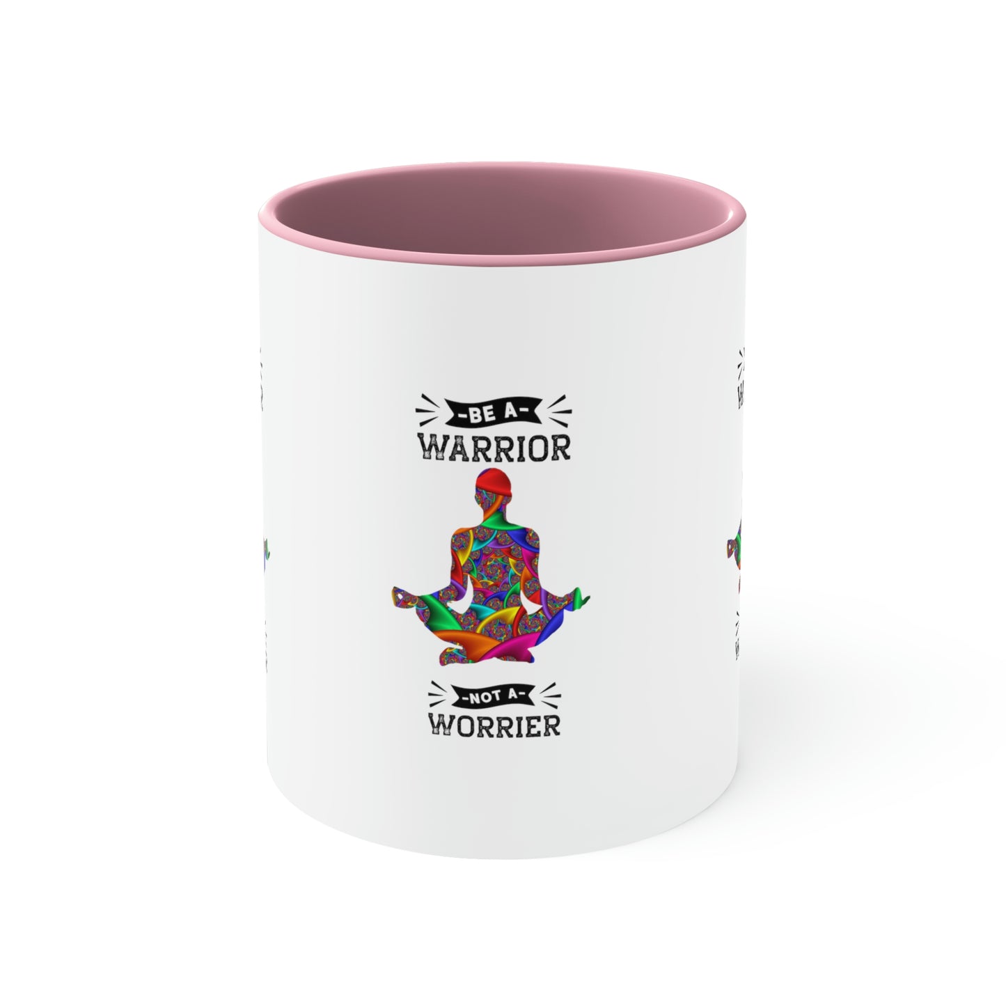 Be a Warrior Not a Worrier Coffee Mug,