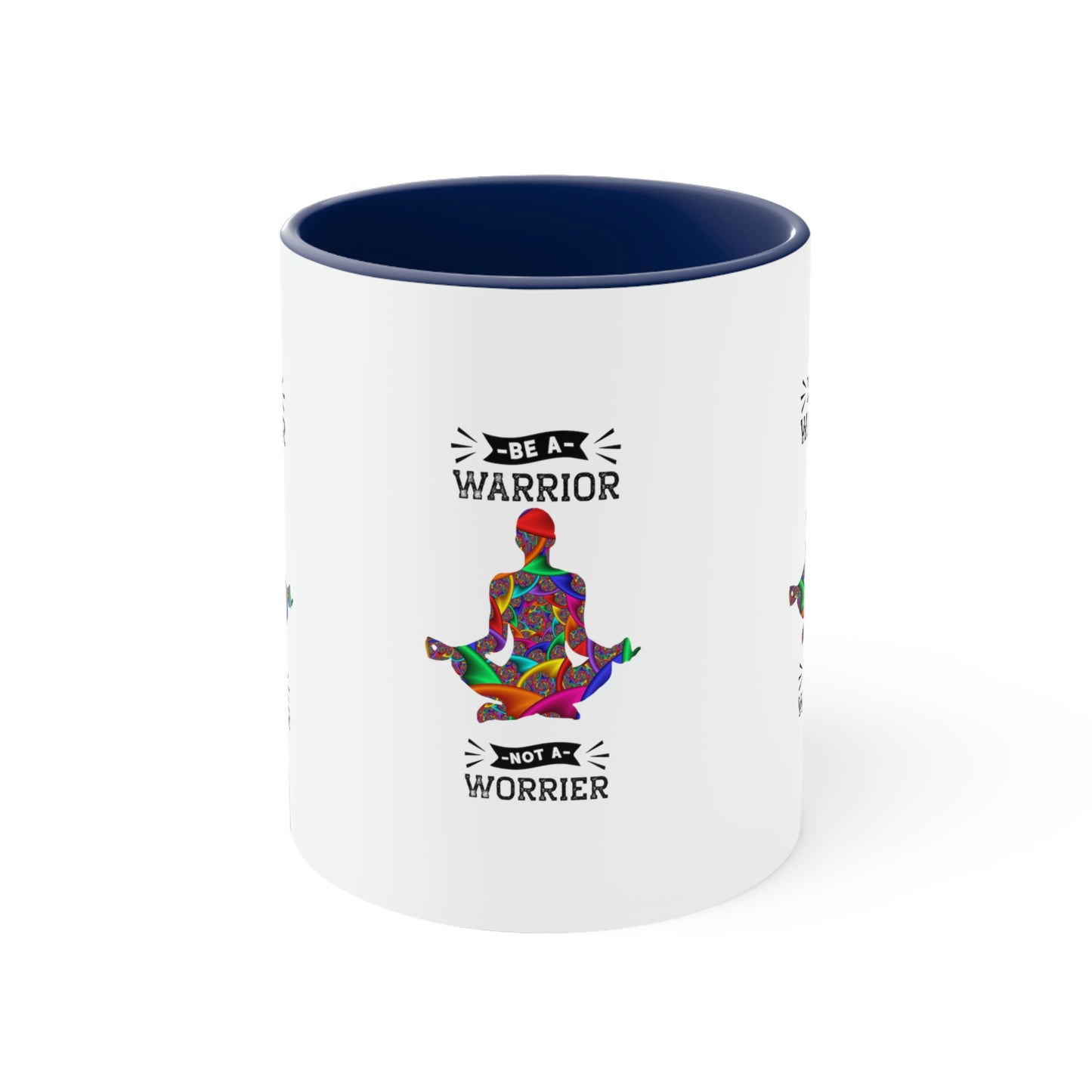 Be a Warrior Not a Worrier Coffee Mug,