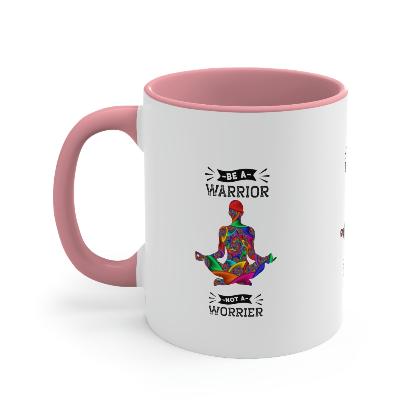 Be a Warrior Not a Worrier  Coffee Mug,